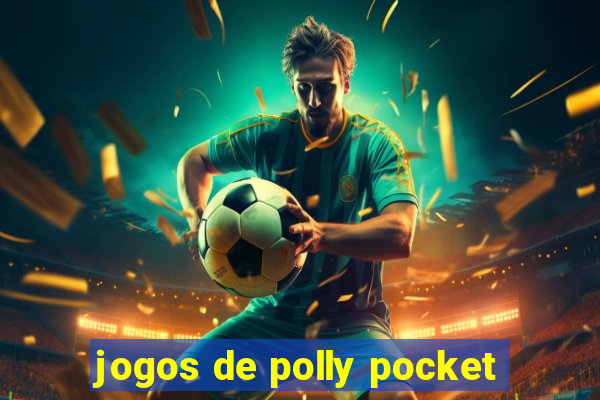 jogos de polly pocket